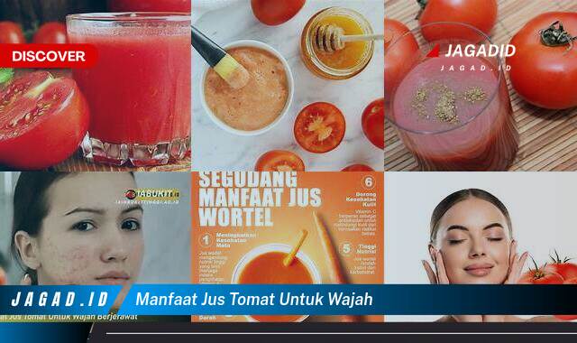 10 Manfaat Jus Tomat untuk Wajah yang Wajib Kamu Ketahui