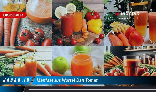 Ketahui 10 Manfaat Jus Wortel Tomat yang Bikin Kamu Penasaran