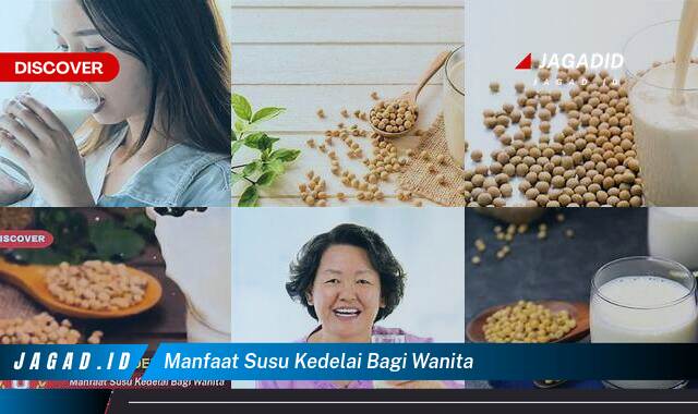 9 Manfaat Susu Kedelai bagi Wanita yang Bikin Kamu Penasaran