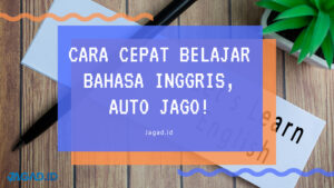 cara cepat belajar bahasa inggris