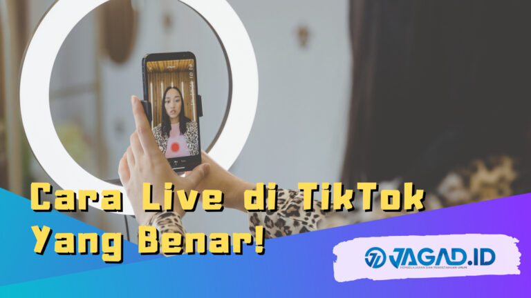 Cara Live Di TikTok Yang Benar! - JAGAD ID