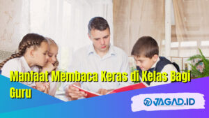 Manfaat Membaca Keras di Kelas Bagi Guru