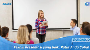 Teknik Presentasi yang baik, Patut Anda Coba!