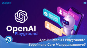 OpenAI Playground, Apa Itu? Bagaimana Cara Menggunakannya?