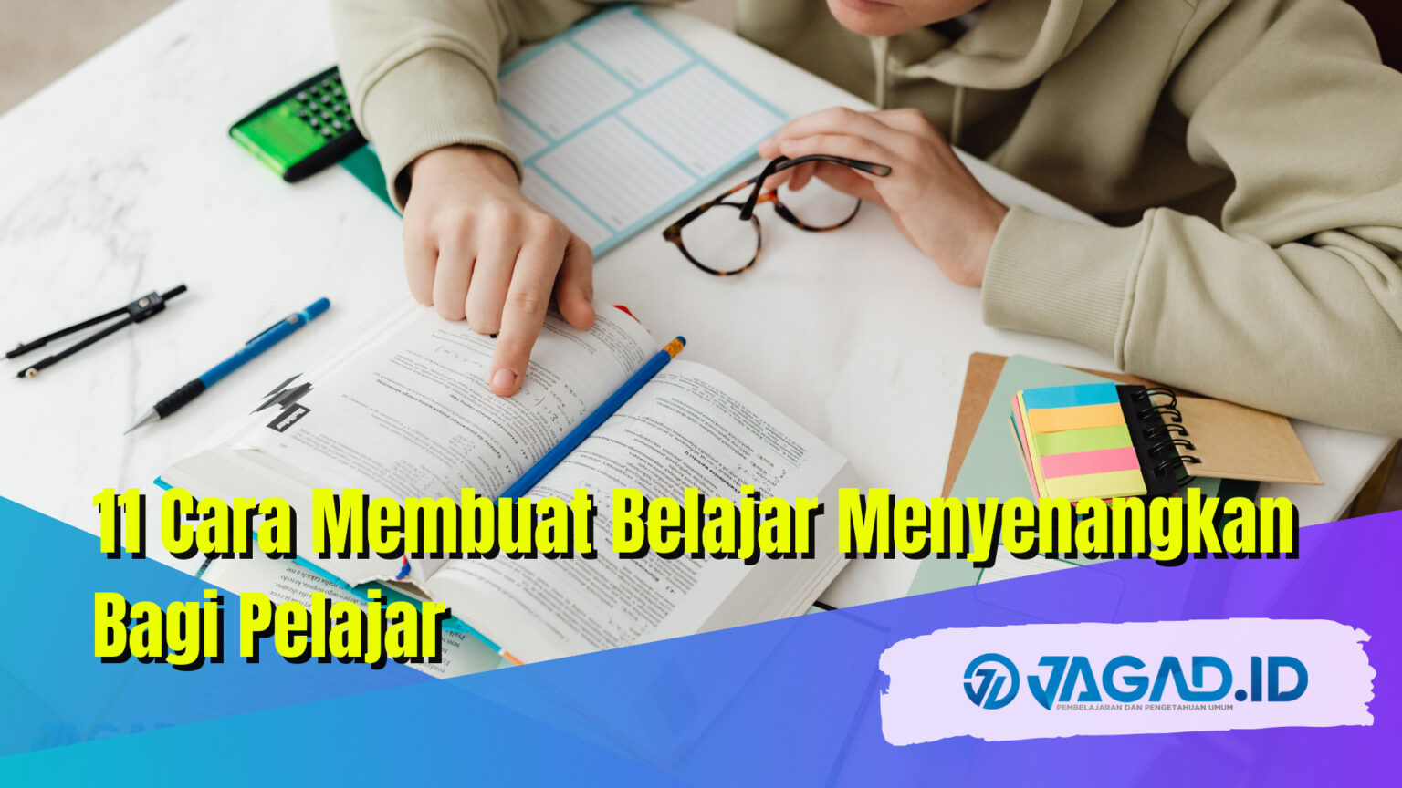 11 Cara Membuat Belajar Menyenangkan Bagi Pelajar - JAGAD ID