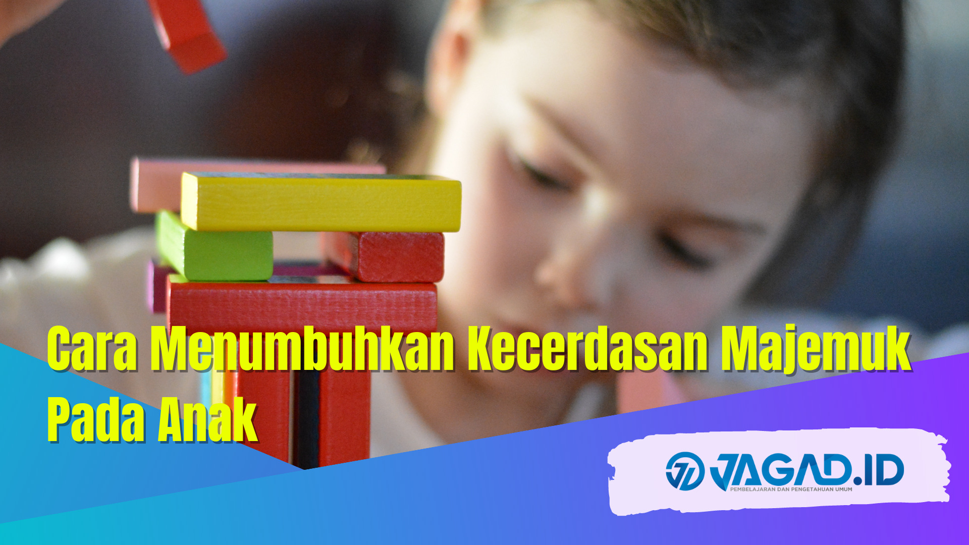 cara menumbuhkan kecerdasan majemuk pada anak