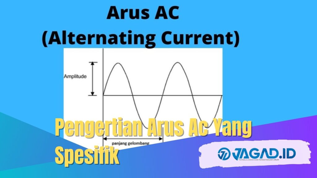 Pengertian Arus Ac Yang Spesifik - JAGAD ID