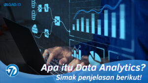 Apa itu Data Analytics, Simak penjelasan berikut!