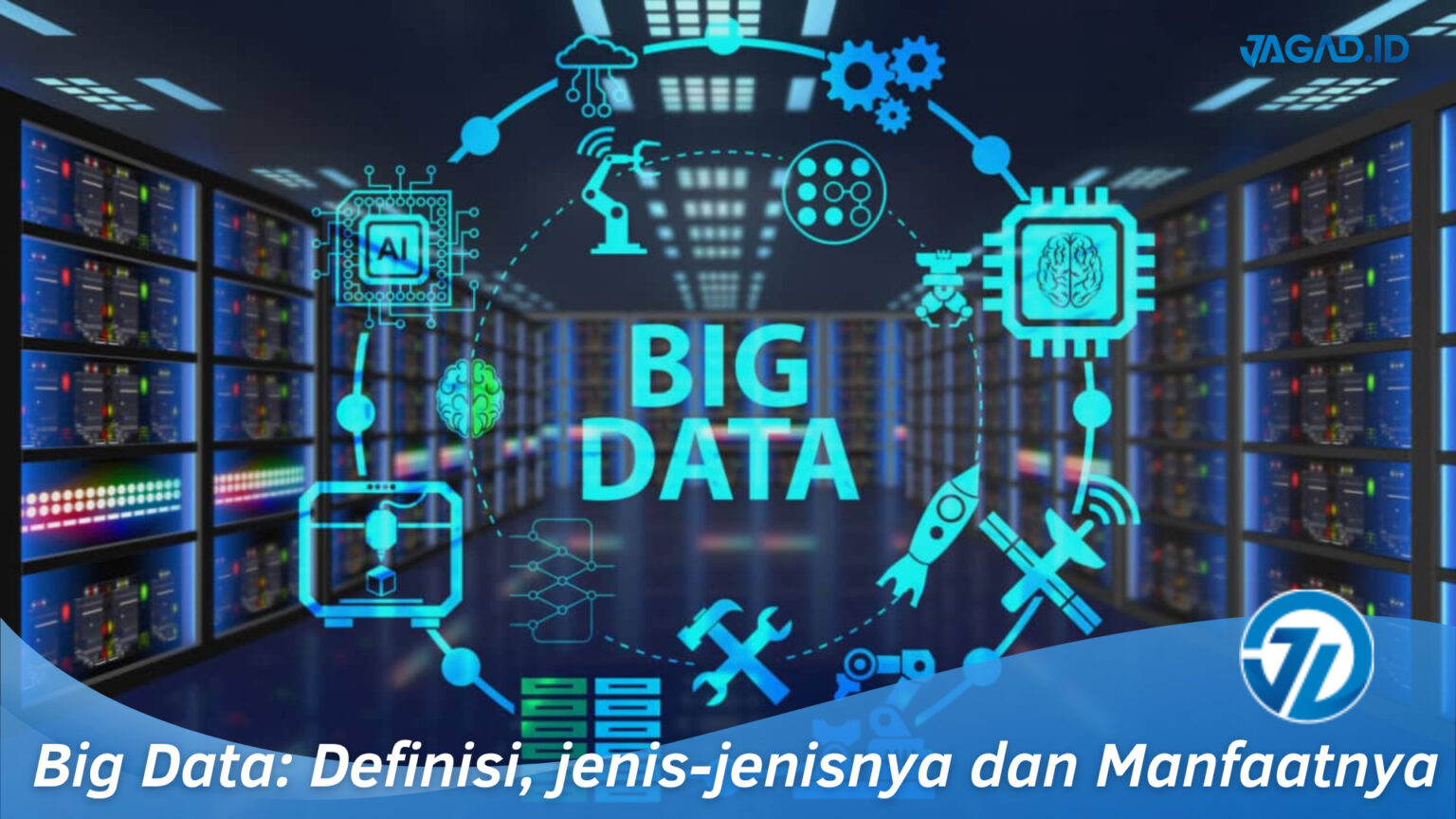 Apa Itu Big Data: Definisi, Jenis-jenisnya Dan Manfaatnya