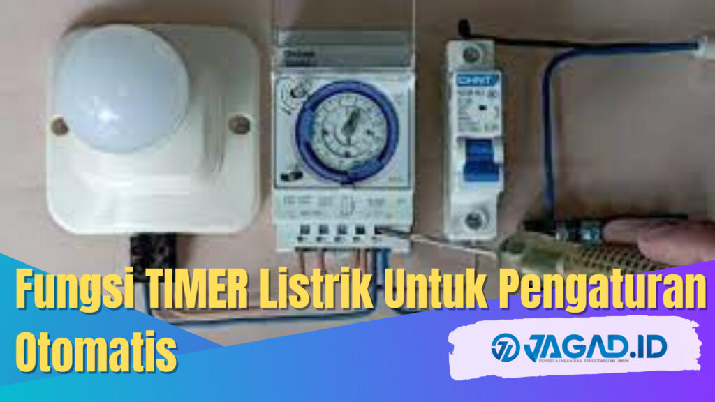 Fungsi TIMER Listrik Untuk Pengaturan Otomatis - JAGAD ID