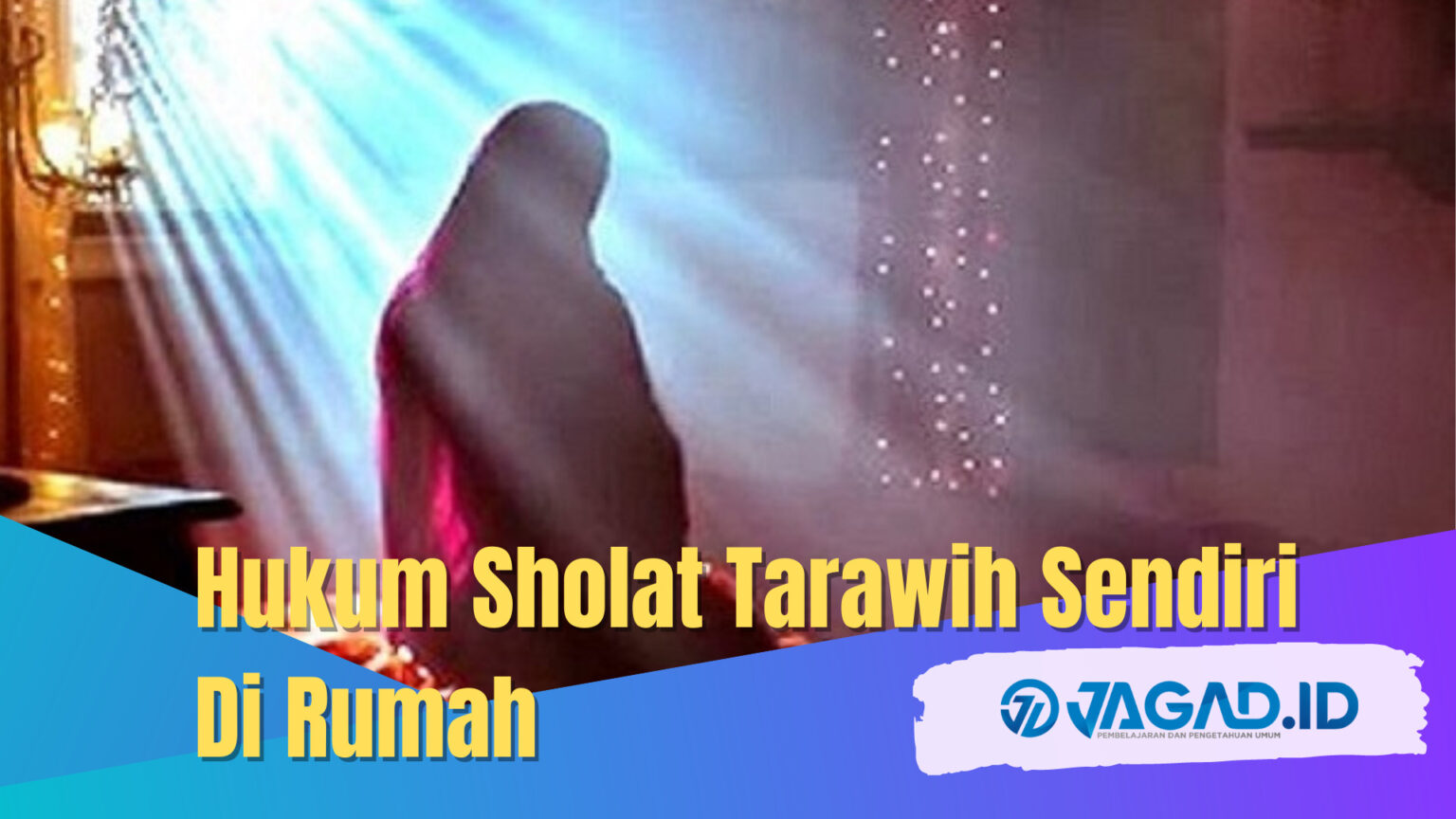 Hukum Sholat Tarawih Sendiri Di Rumah Jagad Id