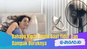 Bahaya Kipas Angin Saat Tidur