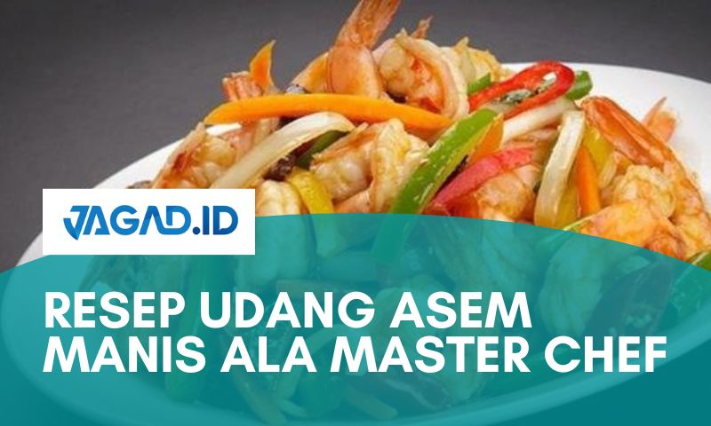 Resep Udang Asem Manis Ala Master Chef