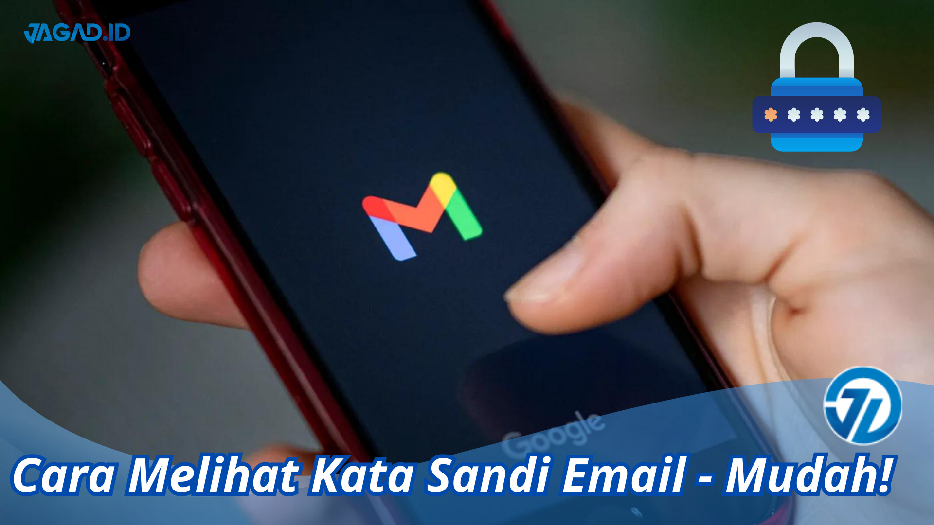 Cara Melihat Kata Sandi Email Selamat Mencoba! JAGAD ID