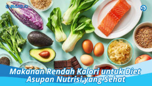 Makanan Rendah Kalori untuk Diet