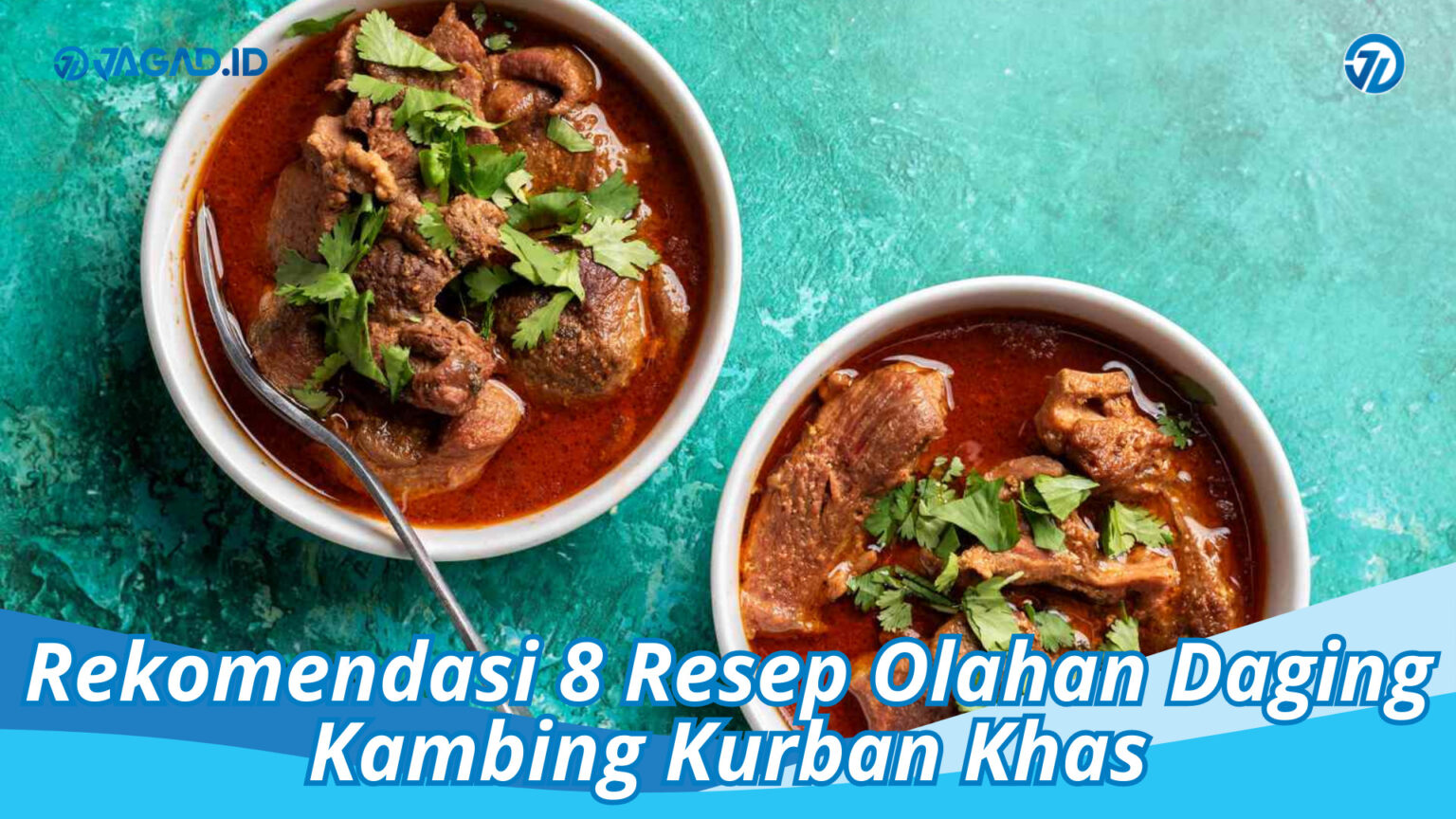 Rekomendasi 8 Resep Olahan Daging Kambing Kurban Khas JAGAD ID