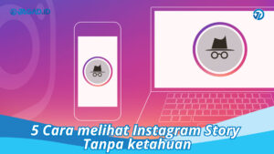 Cara melihat Instagram Story Tanpa ketahuan