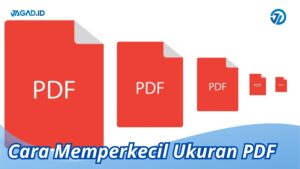 Cara Memperkecil Ukuran PDF