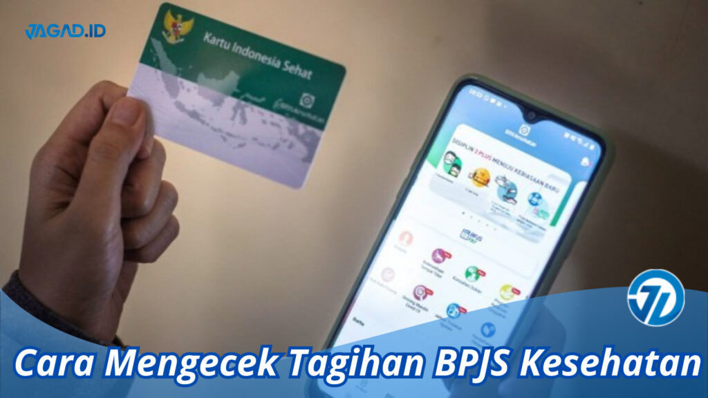 Cara Mengecek Tagihan BPJS Kesehatan Jadi Paham! - JAGAD ID