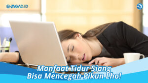 Manfaat Tidur Siang