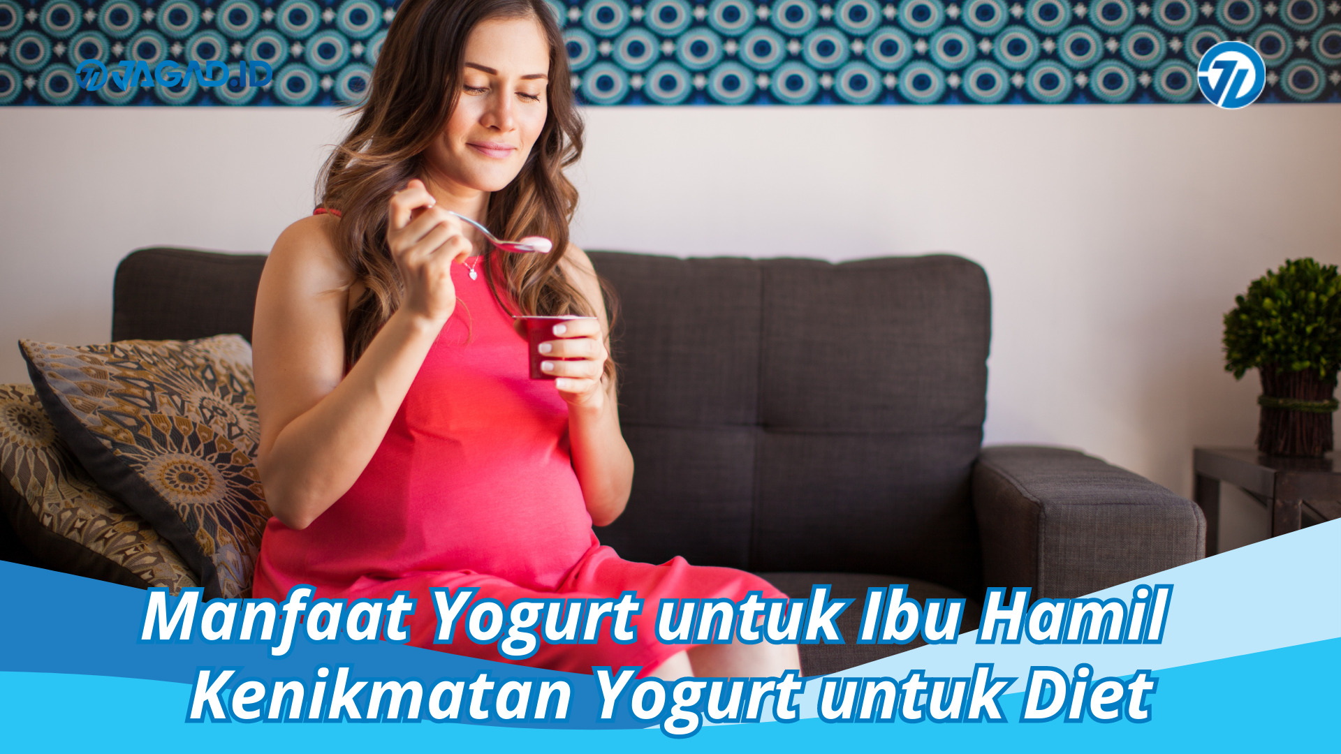manfaat yogurt untuk ibu hamil