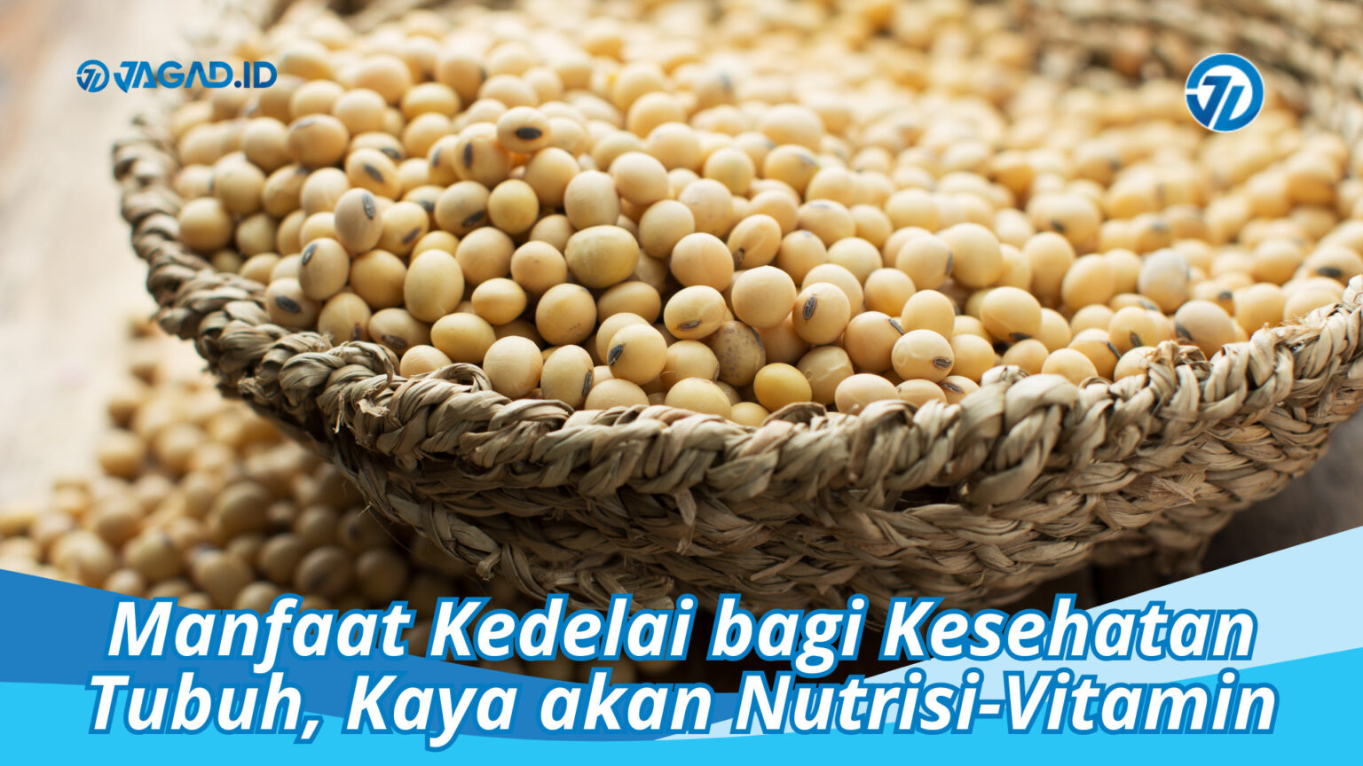 Manfaat Kedelai Bagi Kesehatan Tubuh Kaya Akan Nutrisi Vitamin JAGAD ID