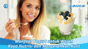 Manfaat Yogurt untuk Wajah