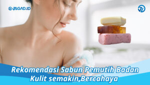 Rekomendasi Sabun Pemutih Badan