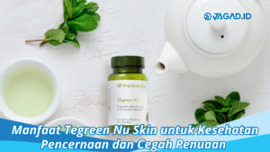 Manfaat Tegreen Nu Skin untuk Kesehatan