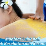 manfaat lulur bali