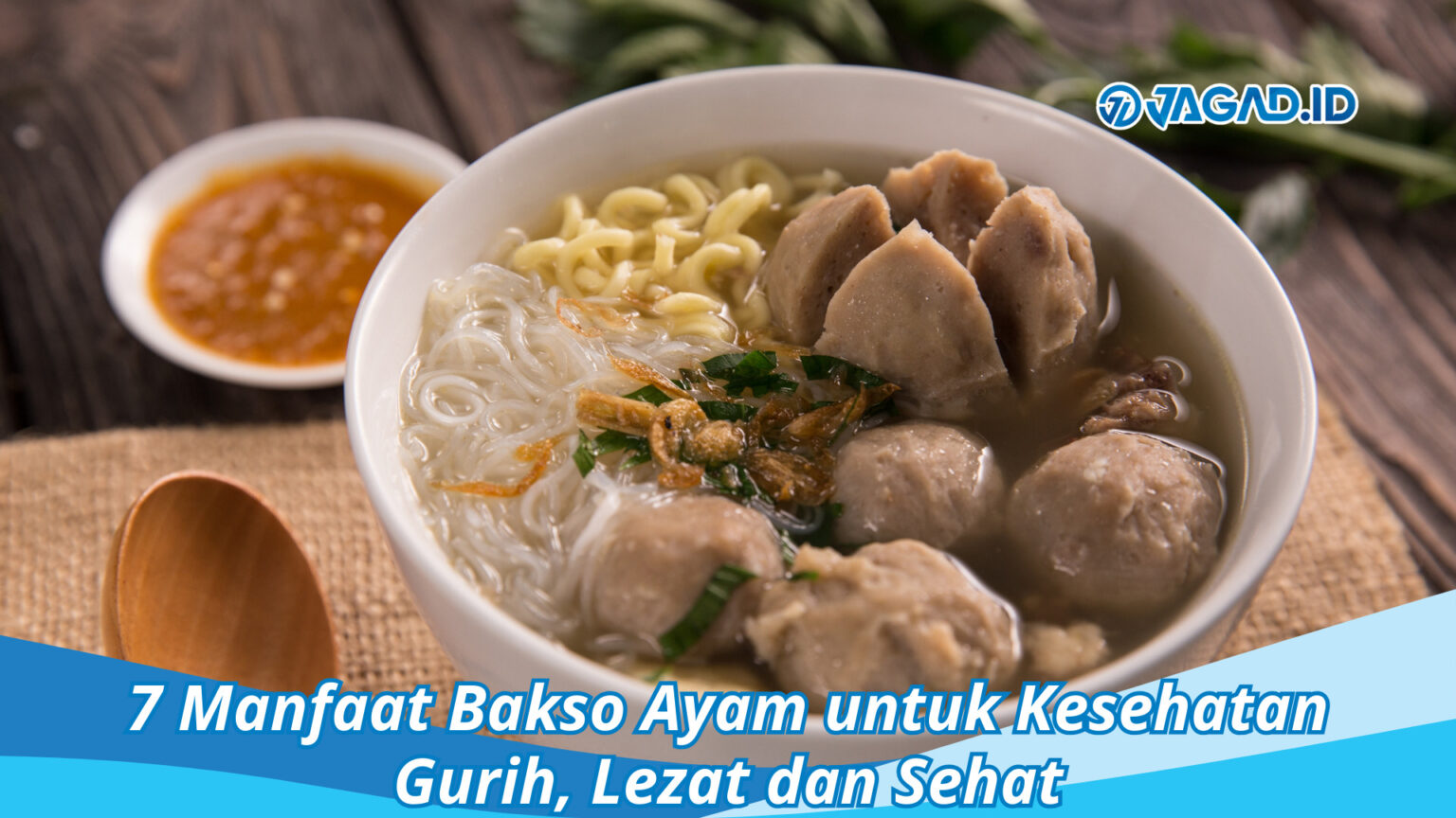 7 Manfaat Bakso Ayam Untuk Kesehatan Gurih Lezat Dan Sehat Jagad Id