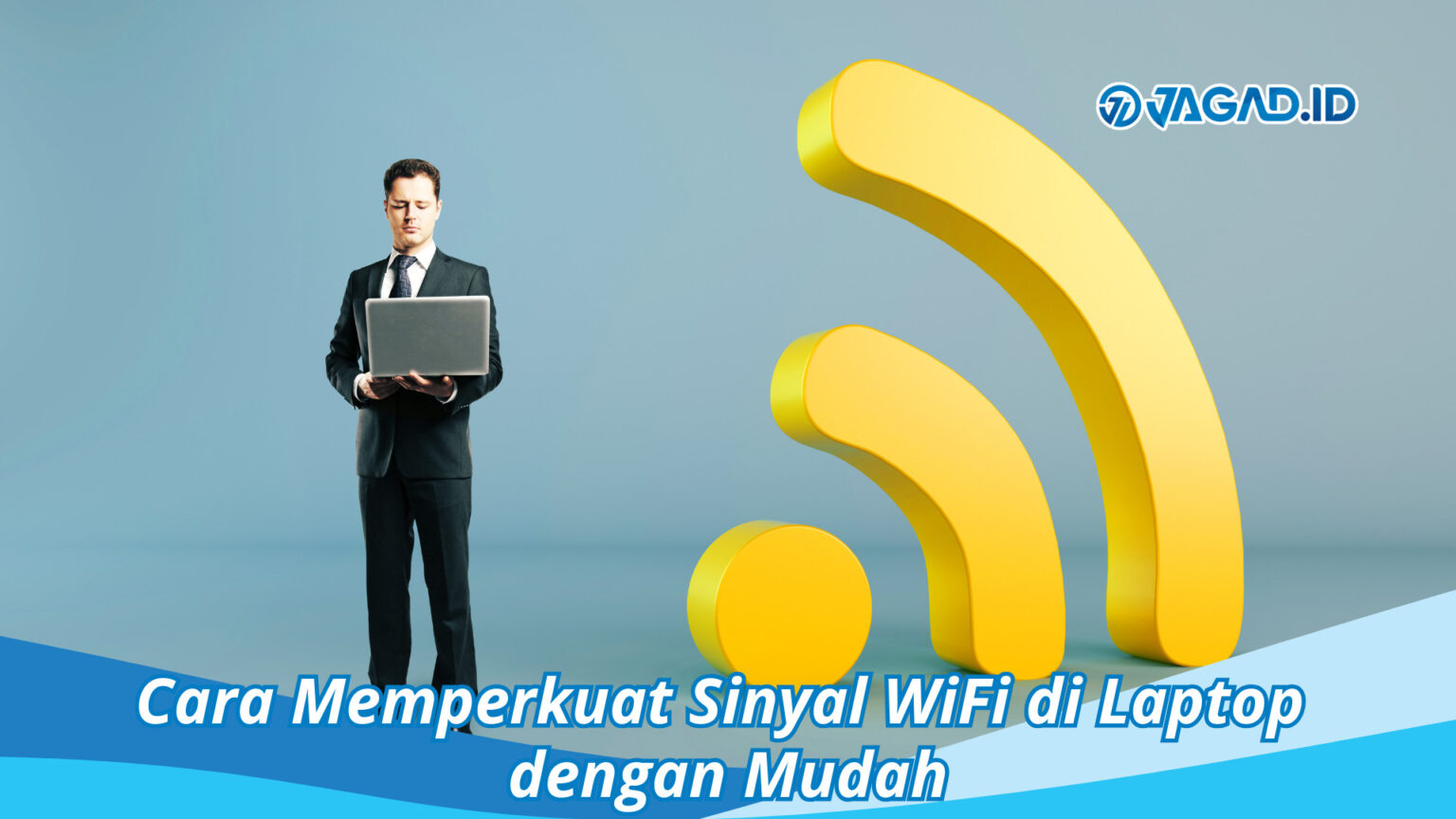 Cara Memperkuat Sinyal WiFi Di Laptop Dengan Mudah - JAGAD ID