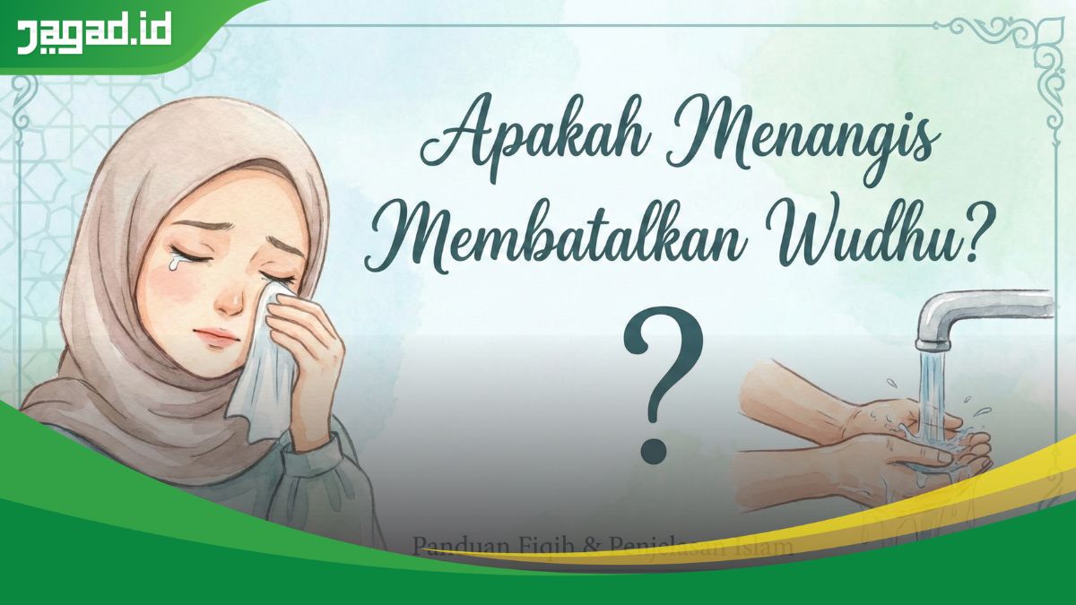 Apakah Menangis Membatalkan Wudhu?