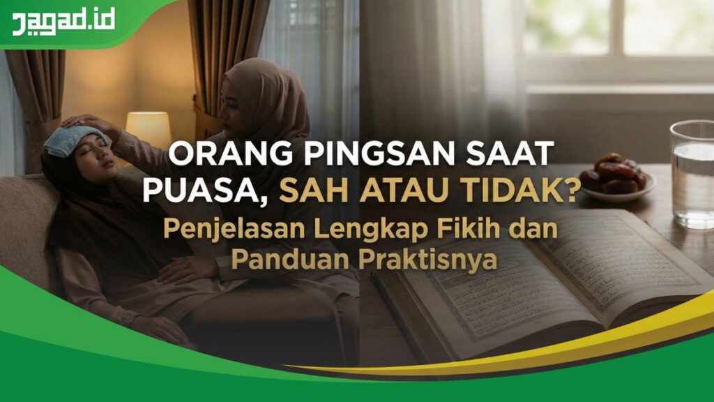 Orang Pingsan Saat Puasa, Sah atau Tidak? Penjelasan Lengkap Fikih dan Panduan Praktisnya
