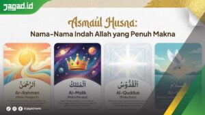 Asmaul Husna: Arti, Dalil, Cara Mengamalkan, (Arab, Latin, Artinya)