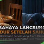 Bahaya Langsung Tidur Setelah Sahur: Kebiasaan Sepele yang Diam-Diam Mengganggu Kesehatan Saat Ramadan