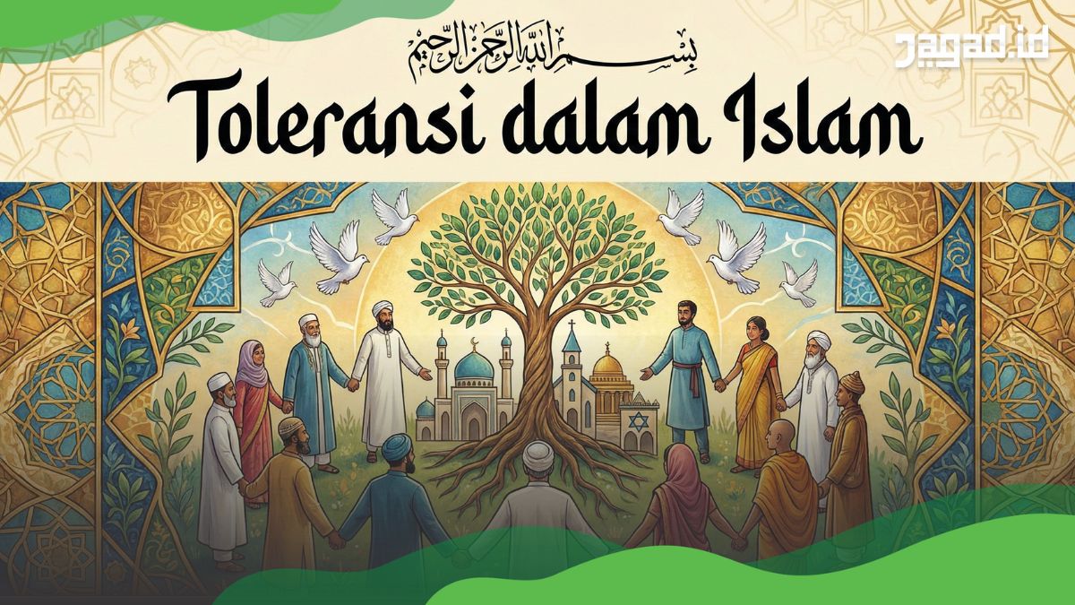 Toleransi dalam Islam: Makna Rahmatan lil Alamin yang Makin Dibutuhkan Indonesia Hari Ini